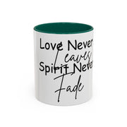 Love Never Leaves Mug | Inspirational Remembrance Coffee Cup | Memorial Gift Mug for Friends | Personalized Keepsake Mug | Sympathy Gift Ceramic Cup | Durable Inspirational Coffee Mug | 11oz 15oz Memory Mug | Heartfelt Coffee Cup Gift | Comforting Remembrance Mug | Positive Message Hot Drink Mug

