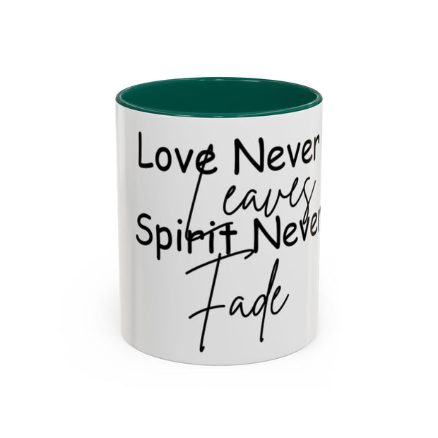 Love Never Leaves Mug | Inspirational Remembrance Coffee Cup | Memorial Gift Mug for Friends | Personalized Keepsake Mug | Sympathy Gift Ceramic Cup | Durable Inspirational Coffee Mug | 11oz 15oz Memory Mug | Heartfelt Coffee Cup Gift | Comforting Remembrance Mug | Positive Message Hot Drink Mug

