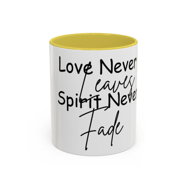 Love Never Leaves Mug | Inspirational Remembrance Coffee Cup | Memorial Gift Mug for Friends | Personalized Keepsake Mug | Sympathy Gift Ceramic Cup | Durable Inspirational Coffee Mug | 11oz 15oz Memory Mug | Heartfelt Coffee Cup Gift | Comforting Remembrance Mug | Positive Message Hot Drink Mug

