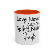 Love Never Leaves Mug | Inspirational Remembrance Coffee Cup | Memorial Gift Mug for Friends | Personalized Keepsake Mug | Sympathy Gift Ceramic Cup | Durable Inspirational Coffee Mug | 11oz 15oz Memory Mug | Heartfelt Coffee Cup Gift | Comforting Remembrance Mug | Positive Message Hot Drink Mug

