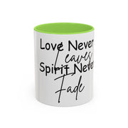 Love Never Leaves Mug | Inspirational Remembrance Coffee Cup | Memorial Gift Mug for Friends | Personalized Keepsake Mug | Sympathy Gift Ceramic Cup | Durable Inspirational Coffee Mug | 11oz 15oz Memory Mug | Heartfelt Coffee Cup Gift | Comforting Remembrance Mug | Positive Message Hot Drink Mug

