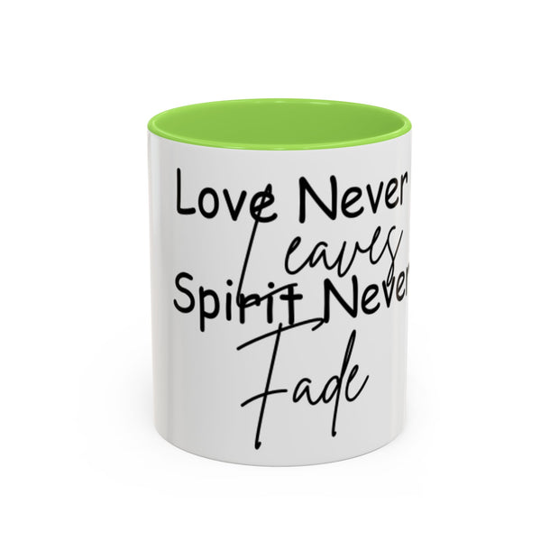 Love Never Leaves Mug | Inspirational Remembrance Coffee Cup | Memorial Gift Mug for Friends | Personalized Keepsake Mug | Sympathy Gift Ceramic Cup | Durable Inspirational Coffee Mug | 11oz 15oz Memory Mug | Heartfelt Coffee Cup Gift | Comforting Remembrance Mug | Positive Message Hot Drink Mug

