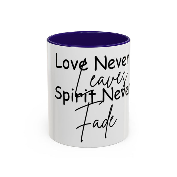 Love Never Leaves Mug | Inspirational Remembrance Coffee Cup | Memorial Gift Mug for Friends | Personalized Keepsake Mug | Sympathy Gift Ceramic Cup | Durable Inspirational Coffee Mug | 11oz 15oz Memory Mug | Heartfelt Coffee Cup Gift | Comforting Remembrance Mug | Positive Message Hot Drink Mug

