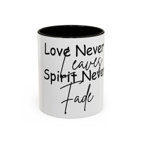 Love Never Leaves Mug | Inspirational Gift | Georgia Peache Love Never Leaves Mug | Inspirational Remembrance Coffee Cup | Memorial Gift Mug for Friends | Personalized Keepsake Mug | Sympathy Gift Ceramic Cup | Durable Inspirational Coffee Mug | 11oz 15oz Memory Mug | Heartfelt Coffee Cup Gift | Comforting Remembrance Mug | Positive Message Hot Drink Mug

