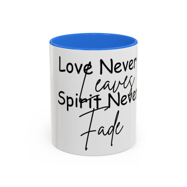 Love Never Leaves Mug | Inspirational Remembrance Coffee Cup | Memorial Gift Mug for Friends | Personalized Keepsake Mug | Sympathy Gift Ceramic Cup | Durable Inspirational Coffee Mug | 11oz 15oz Memory Mug | Heartfelt Coffee Cup Gift | Comforting Remembrance Mug | Positive Message Hot Drink Mug

